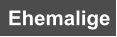Ehemalige